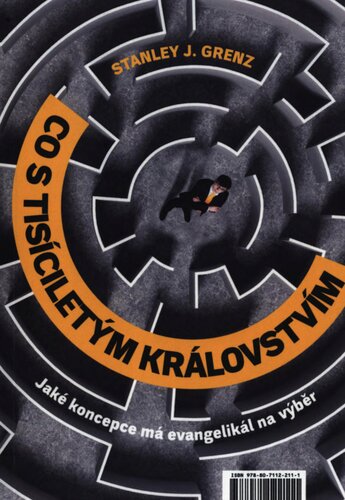 Co s tisíciletým královstvím : jaké koncepce má evangelikál na výběr