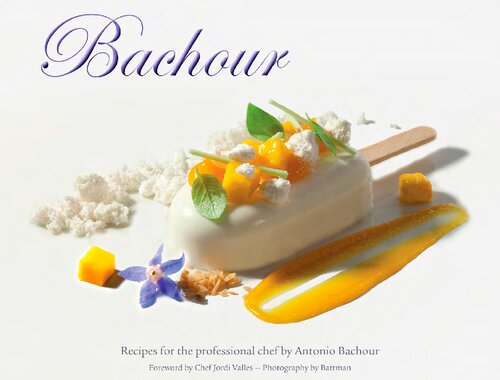Bachour: Recipes for the Professional Chef