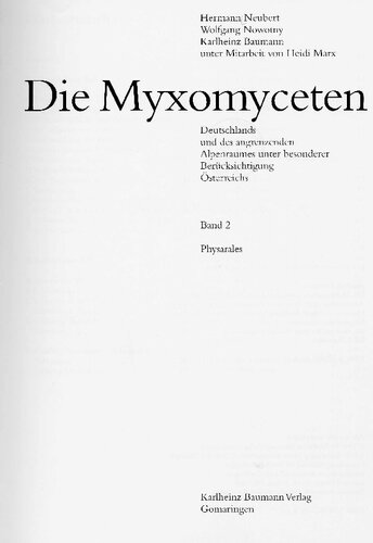Die Myxomyceten Deutschlands und des angrenzenden Alpenraums unter besonderer Berücksichtigung Österreichs