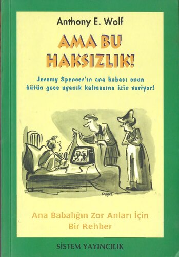 Ama Bu Haksızlık: Ana Babalığın Zor Anları için Rehber