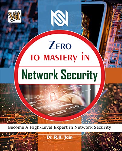 Zero To Mastery In Network Security- No.1 Network Security Book To Become Zero To Hero In Network Security, This Amazing Network Security Book Covers A-Z ... Edition (Zero To Mastery Computer Series)