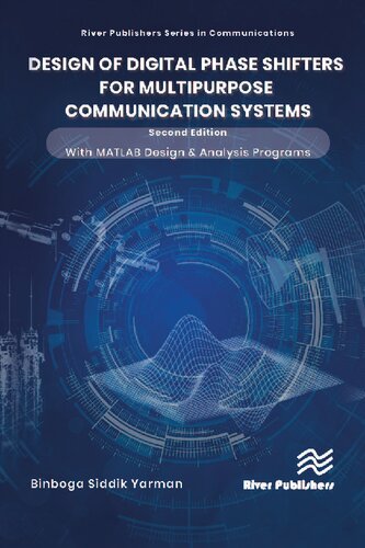 DESIGN OF DIGITAL PHASE SHIFTERS FOR MULTIPURPOSE COMMUNICATION SYSTEMS second edition with... matlab design and analysis programs.