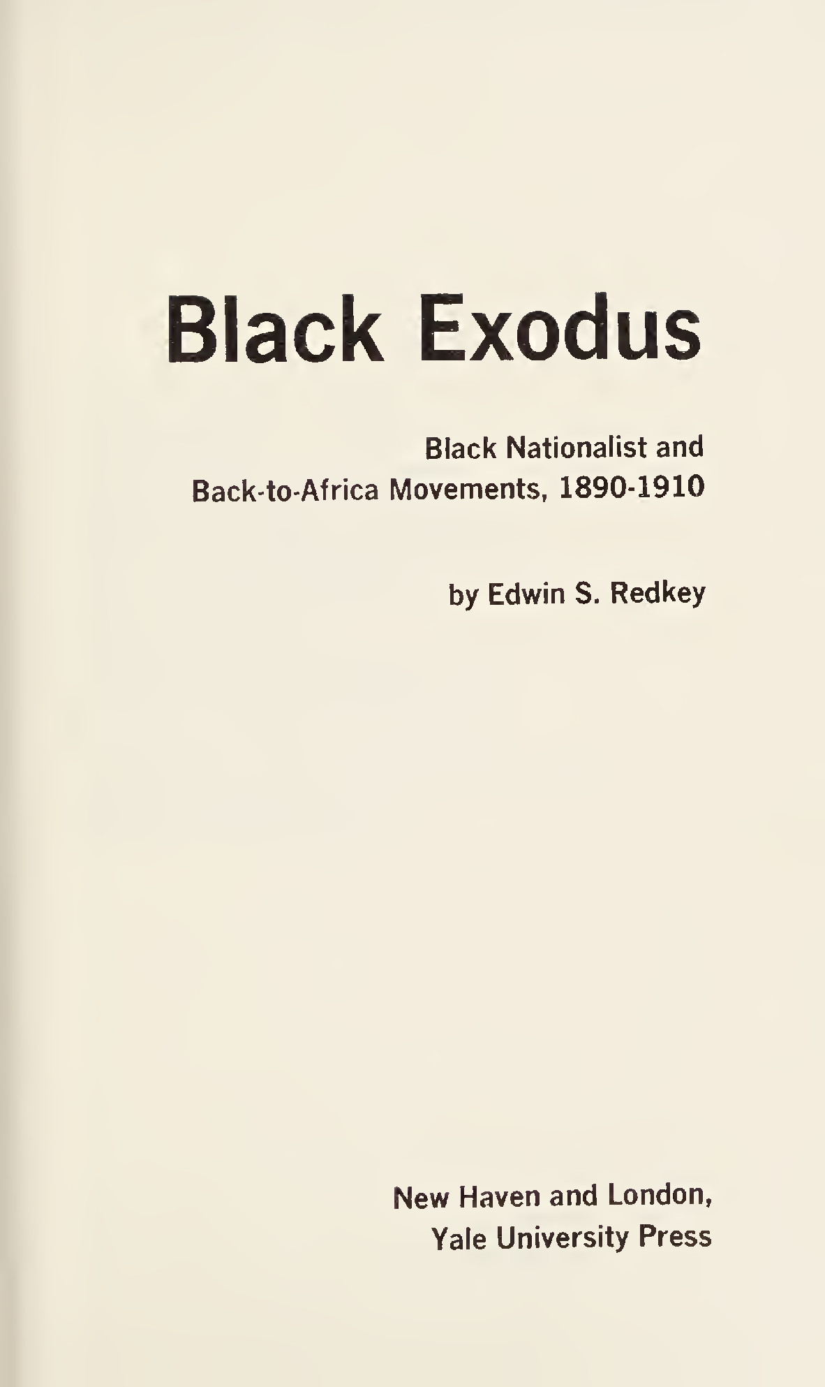 Black Exodus: Black Nationalist and Back-to-Africa Movements, 1890-1910