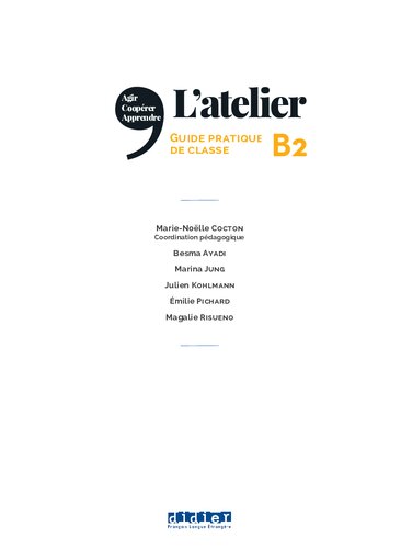 L'atelier - Méthode de Français - B2: guide pratique de classe