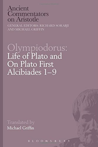 Olympiodorus: Life of Plato and On Plato First Alcibiades 1-9