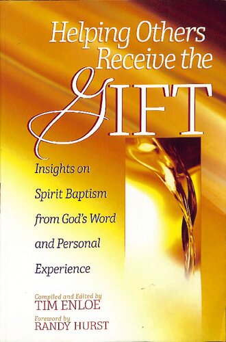 Helping Others Receive the Gift - Insights on Spirit Baptism from God's Word and Personal Experience