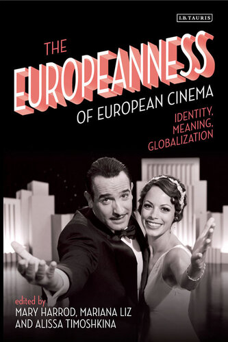 The Europeanness of European Cinema: Identity, Globalisation, Meaning