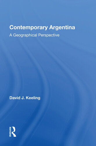 Contemporary Argentina: A Geographical Perspective