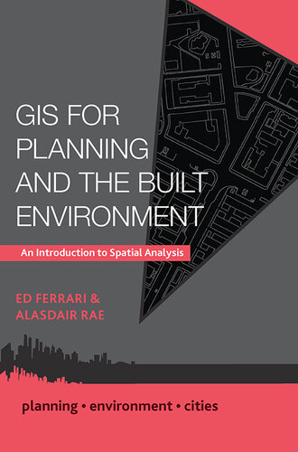 GIS for Planning and the Built Environment: An Introduction to Spatial Analysis