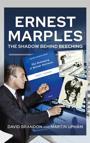 Ernest Marples: The Shadow Behind Beeching