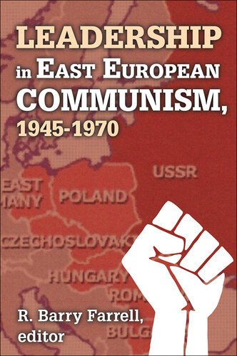Leadership in East European Communism: 1945 - 1970