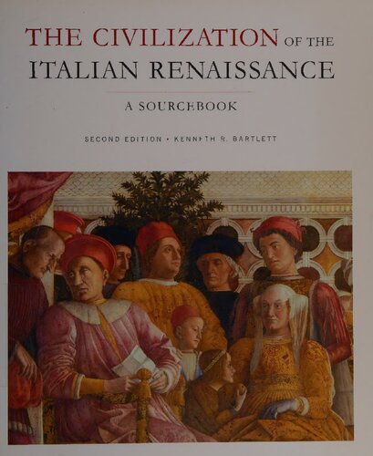 The civilization of the Italian Renaissance: a sourcebook