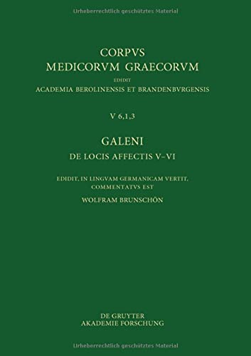 Galeni De locis affectis V-VI / Galen - Über das Erkennen erkrankter Körperteile V-VI