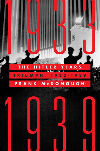 The Hitler Years: Triumph, 1933-1939