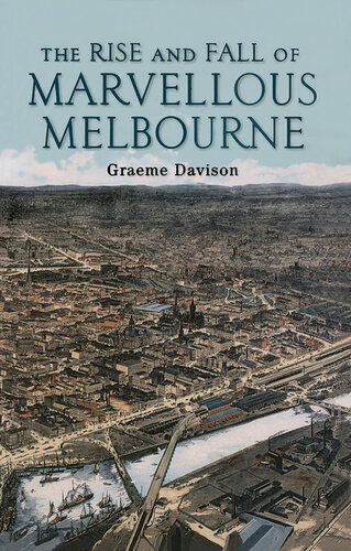 The Rise and Fall of Marvellous Melbourne