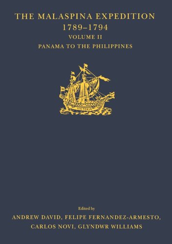 The Malaspina Expedition 1789-1794 Volume II Panama to the Philippines