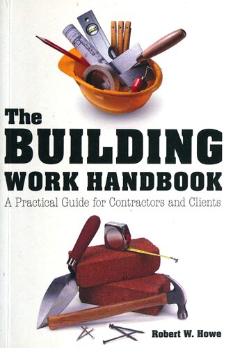 The Building Work Handbook: A Practical Guide for Contractors and Clients
