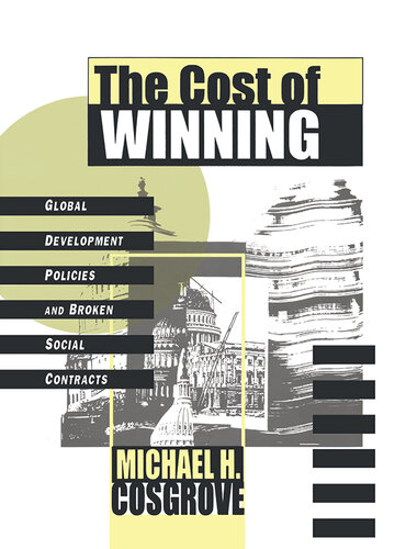 The Cost of Winning: Global Development Policies and Broken Social Contracts