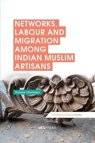 Networks, Labour and Migration among Indian Muslim Artisans