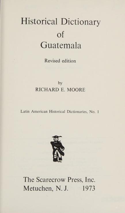 Historical Dictionary of Guatemala, Revised edition