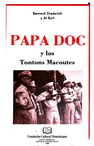 Papa Doc y los Tontons Macoutes : la verdad sobre Haití