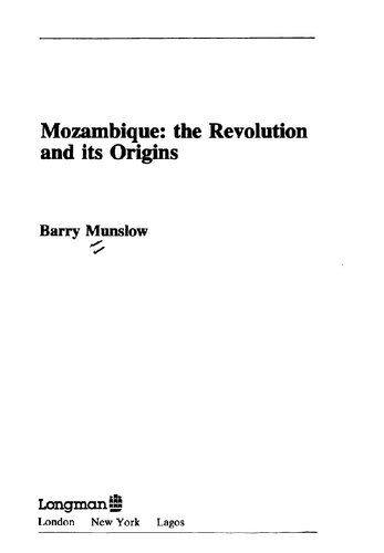 Mozambique: The Revolution and its Origins