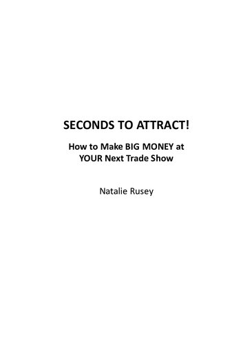 Seconds to Attract!: How to make BIG MONEY at YOUR next Trade Show