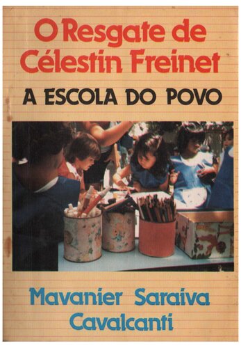 O Resgate de Célestin Freinet - a escola do povo