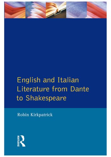 English and Italian Literature From Dante to Shakespeare : a Study of Source, Analogue and Divergence.