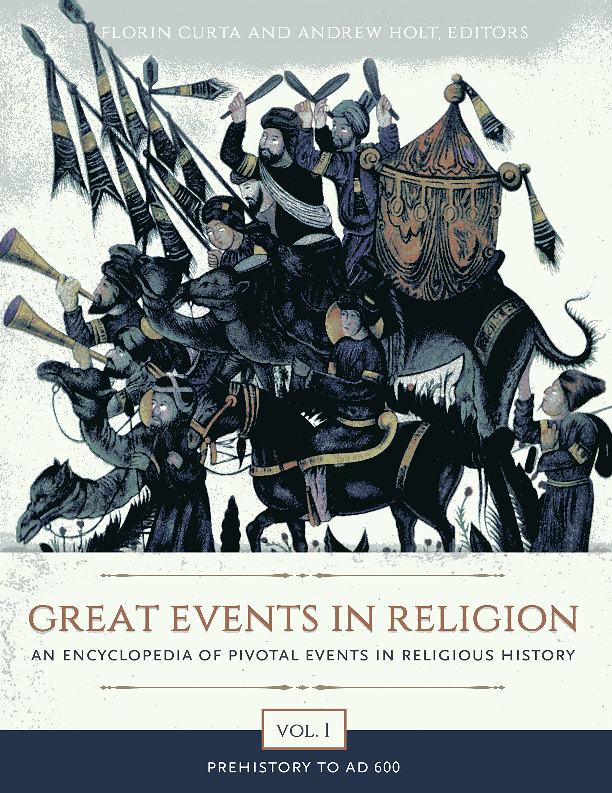 Great Events in Religion [3 volumes]: An Encyclopedia of Pivotal Events in Religious History