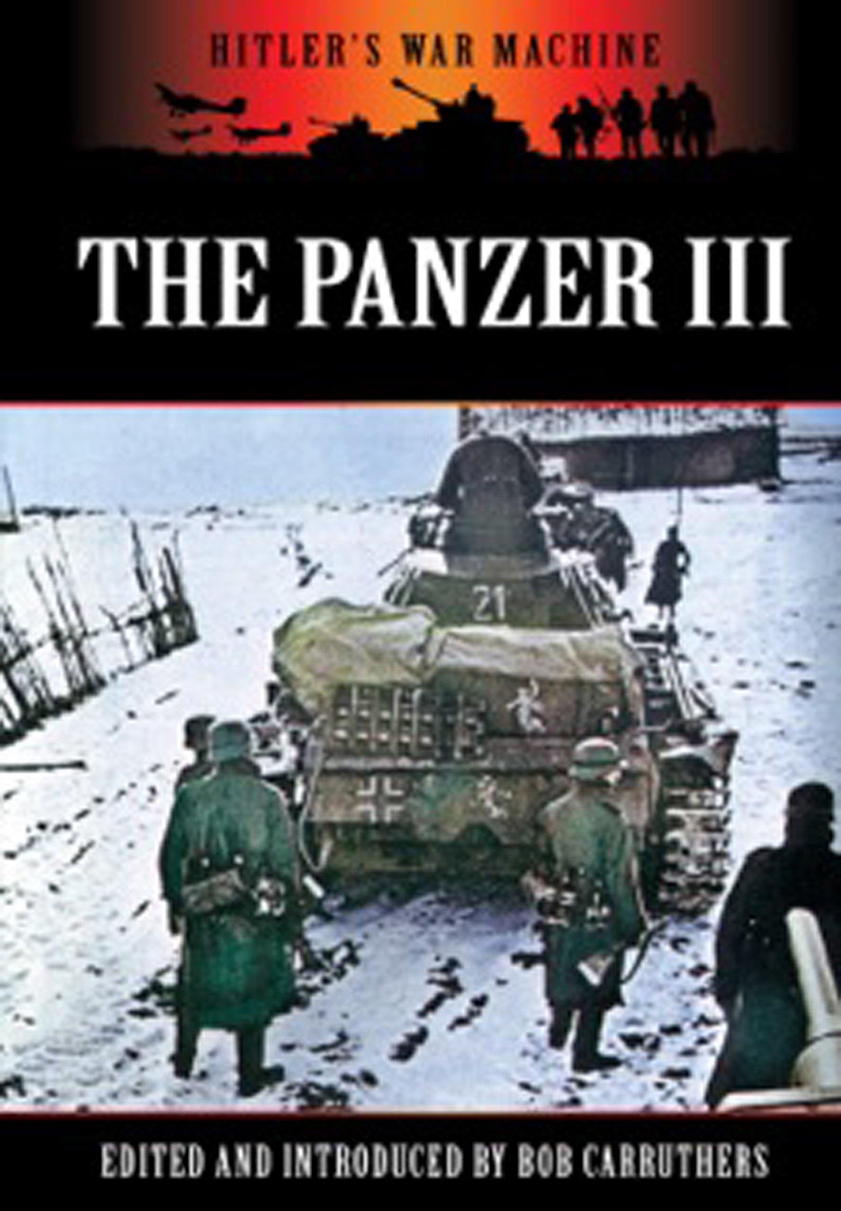 The Panzer III: Germany's Medium Tank (Hitler's War Machine)