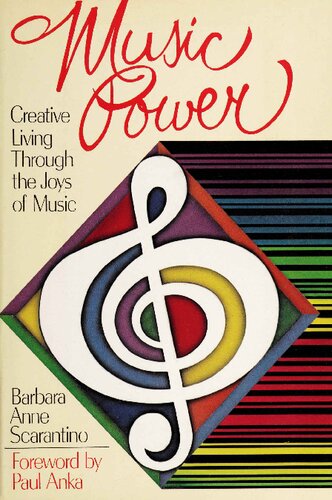 Music Power: Creative Living Through the Joys of Music