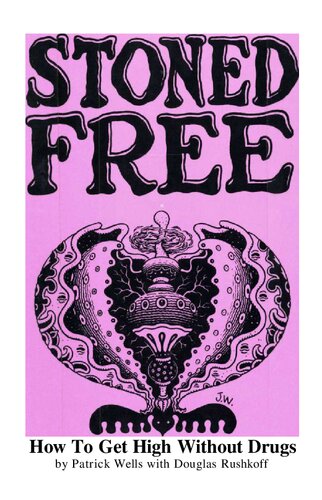 Stoned Free: How To Get High Without Drugs