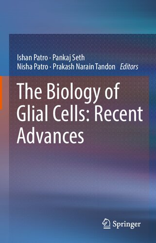 The Biology of Glial Cells: Recent Advances