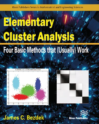 Elementary Cluster Analysis - Four Basic Methods That (Usually) Work
