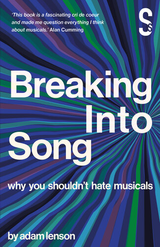 Breaking Into Song: Why You Shouldn't Hate Musicals