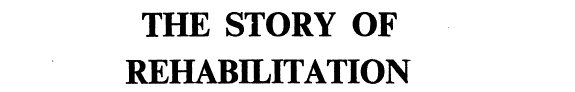 The Story of Rehabilitation