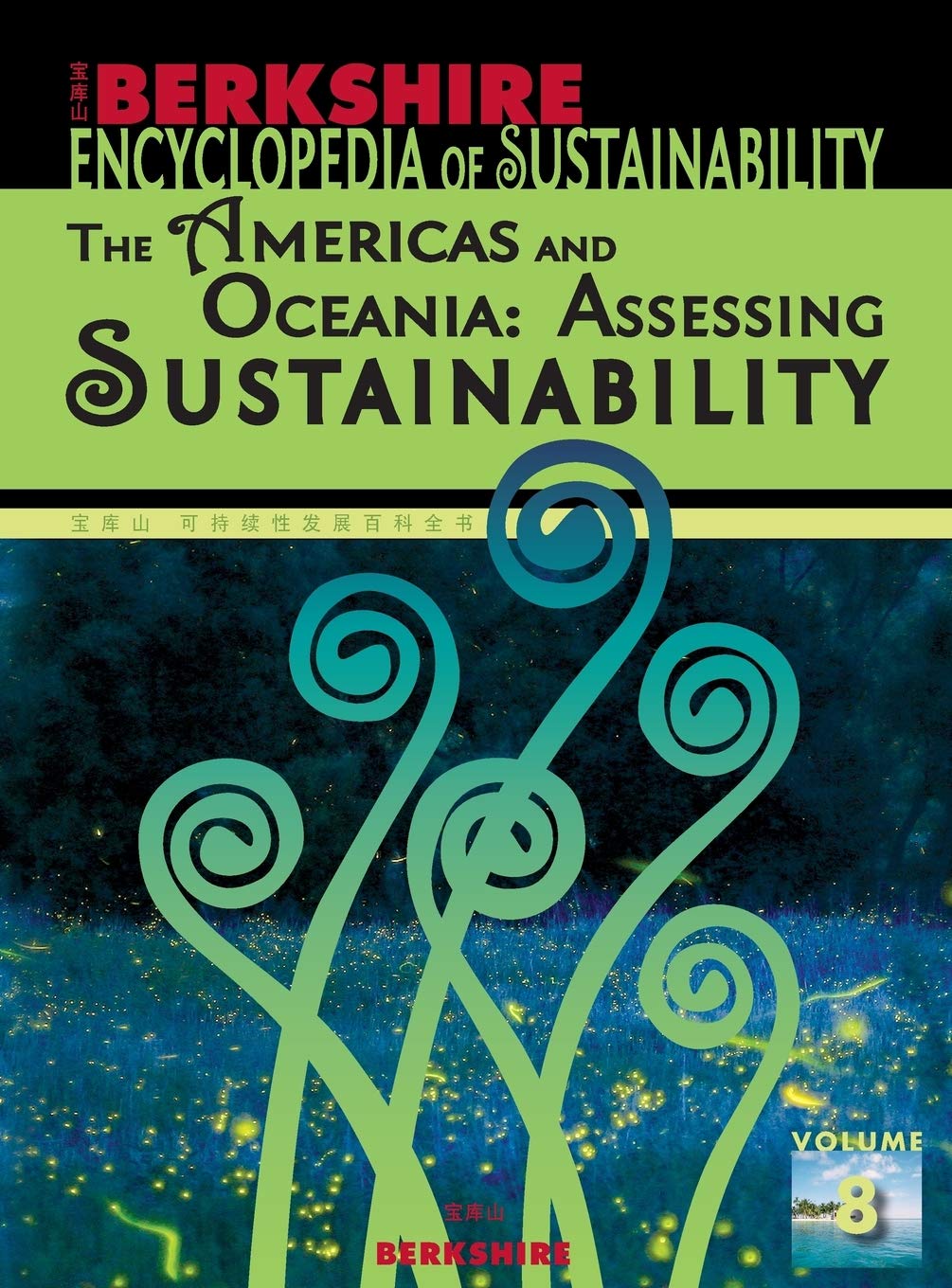 Berkshire Encyclopedia of Sustainability 8/10: The Americas and Oceania - Assessing Sustainability