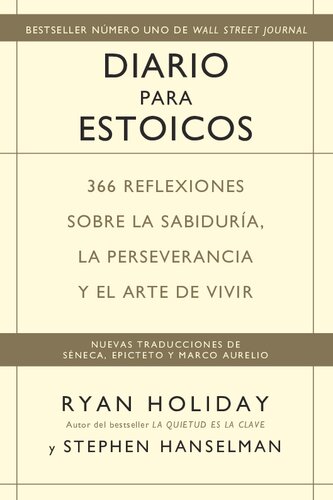 Diario para Estoicos: 366 reflexiones sobre la sabiduría, la perseverancia y el arte de vivir