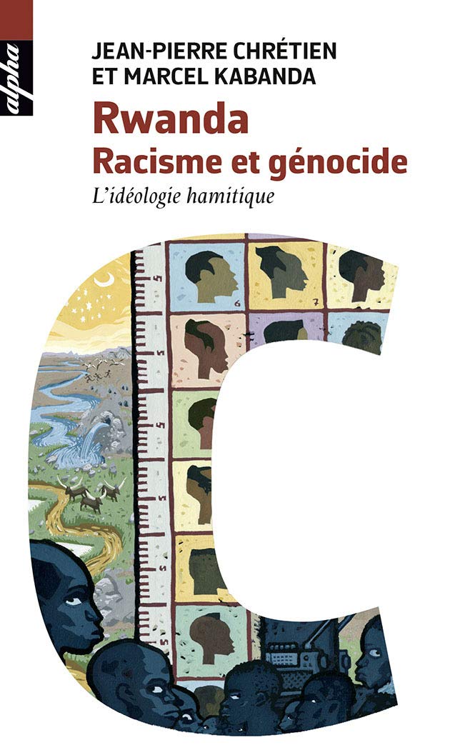 Rwanda. Racisme et génocide - L'idéologie hamitique