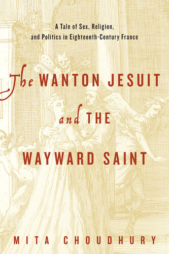 The Wanton Jesuit and the Wayward Saint