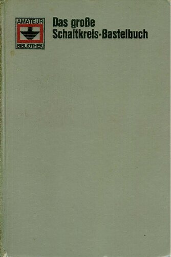 Das große Schaltkreis-Bastelbuch_Hagen Jakubaschk_2.Aufl._1982