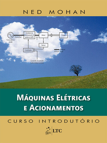 Máquinas elétricas e acionamentos : curso introdutório
