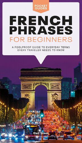 French Phrases for Beginners A Foolproof Guide to Everyday Terms Every Traveler Needs to Know