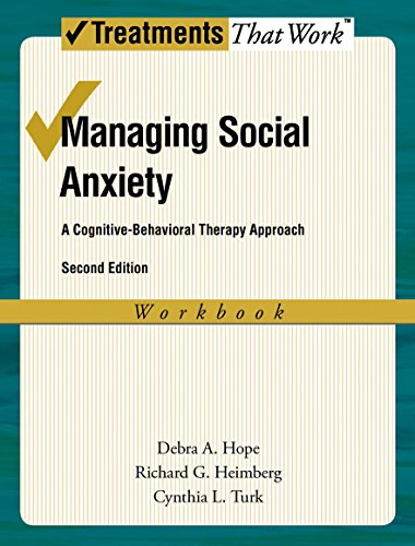 Managing Social Anxiety: A Cognitive-Behavioral Therapy Approach (Treatments That Work)