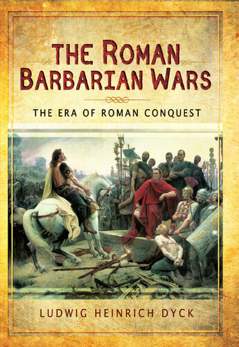 The Roman Barbarian Wars