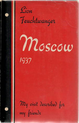 Moscow 1937: My Visit Described for My Friends