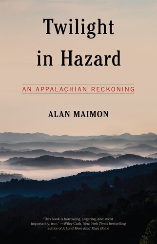 Twilight in Hazard : An Appalachian Reckoning