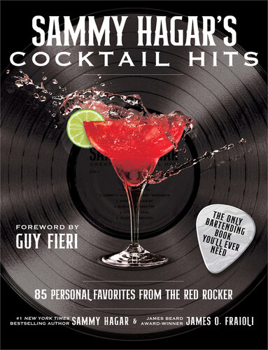 Sammy Hagar’s Cocktail Hits: 85 Personal Favorites from the Red Rocker