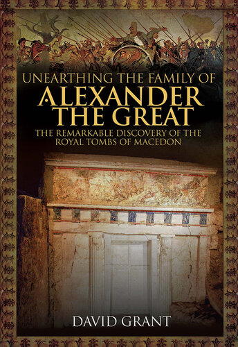 Unearthing the Family of Alexander the Great
